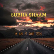 Subha Shaam (feat. Sangey Tsering)